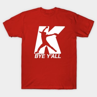 Bye Yall Softball Strikeout See You Later K Fastpitch Pitcher T-Shirt